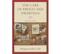 The Care of Prints and Drawings [Lingua inglese]