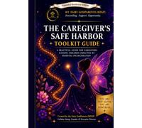 THE CAREGIVER’S SAFE HARBOR TOOLKIT GUIDE: A Practical Guide for Caregivers Raising Children Impacted by Parental Incarceration