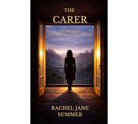 The Carer: A Slow-Burn Psychological Thriller