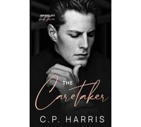 The Caretaker (Infidelity #3)