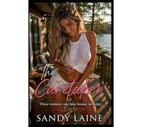 The Caretaker: Three women. One lakehouse. No rules