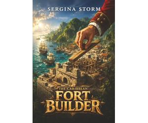 The Caribbean Fort Builder: A Town Building LitRPG
