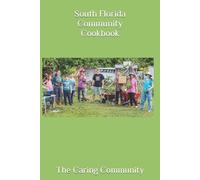 The Caring Community South Florida Community Cookbook (Tascabile)