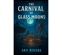 The Carnival of Glass Moons