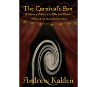 The Carnival's Son: A Journey Written in Silk and Flame