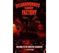 The Carnivorous Candy Factory