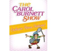 The Carol Burnett Show: Exclusive Bonus Features