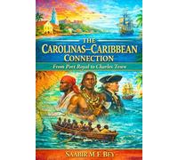 The Carolinas Caribbean Connection: From Port Royal to Charles Town