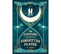 The Carousel of Forgotten Places