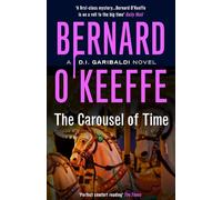 The Carousel of Time. A DI Garibaldi Novel. Book 5.