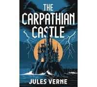 The Carpathian Castle: A New Translation