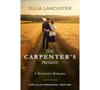The Carpenter's Promise: A Mennonite Romance of Second Chances and Healing