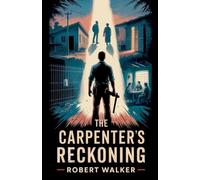 The Carpenter's Reckoning