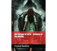 The Carriage to Terror - Creatures of The Afterlife