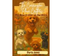 The Carrington Place Critters: The New Critter on the Block