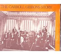 The Carroll Gibbons Story