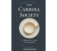The Carroll Society: A Mystery of Logic and Language