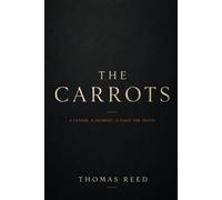 THE CARROTS: A Novel Inspired by Betrayal, Uncertainty, and Fatherhood