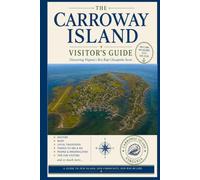 The Carroway Island Visitor’s Guide: Discovering Virginia’s Best-Kept Chesapeake Secret