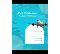The Carry-On Queen: A Packing & Travel Planner for Busy, Organized Women