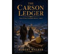 THE CARSON LEDGER: Thorne & Linus: Cartographic Mysteries, Book 6