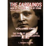 The Cartainos: Men of Passion • Men of Stone: Second Edition: VOLUME ONE