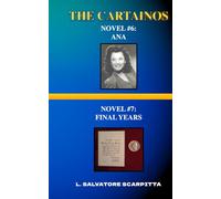 The Cartainos: Novel #6: Ana; and Novel #7: Final Years