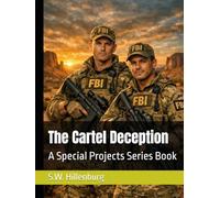 The Cartel Deception: A Special Projects Series Book