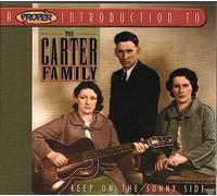 The Carter Family - A Proper Introduction to the Carter Family: Keep on the Sunny Side