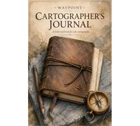 The Cartographer's Last Map: The Journal
