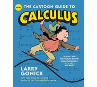Larry Gonick The Cartoon Guide to Calculus (Tascabile) Cartoon Guide Series