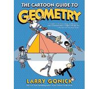 The Cartoon Guide to Geometry: A Humorous Mathematics Study Guide on Plane Geometry and Visual Proofs