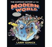 Larry Gonick The Cartoon History of the Modern World Part 1 (Tascabile)