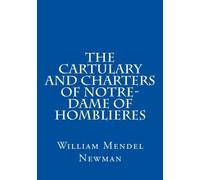 The Cartulary and Charters of Notre-Dame of Homblieres