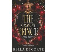 The Casanova Prince: A Fausti Family Royal Organized Crime Romance