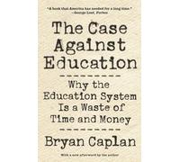 Bryan Caplan The Case against Education (Tascabile)