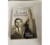 The Case Against Lucky Luciano: New York's Most Sensational Vice Trial