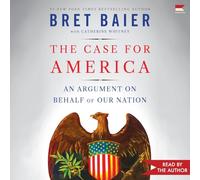 The Case for America: An Argument on Behalf of Our Nation