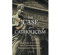 Trent Horn The Case for Catholicism (Tascabile)