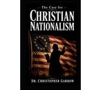 The Case for Christian Nationalism