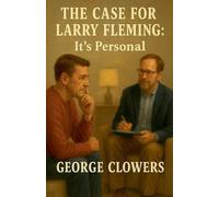 The Case for Larry Fleming: It's Personal