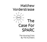 The Case For SPARC: The Housing Crisis By The Numbers