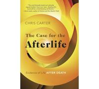 Chris Carter Tantor Media Dennis Kleinman The Case for the Afterlife (Tascabile)