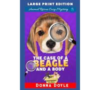 The Case of a Beagle and a Body: LARGE PRINT EDITION