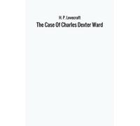 The Case Of Charles Dexter Ward