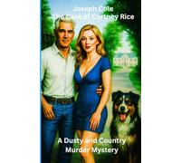 The Case of Cortney Rice: A Dusty and Country Murder Mystery