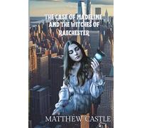 The Case of Madeline and the Witches of Raechester: Special Edition: 1