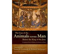 The Case of the Animals versus Man Before the King of the Jinn