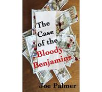 The Case of the Bloody Benjamins