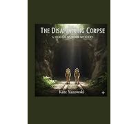 The Case of The Disappearing Corpse: A Heaven Murder Mystery